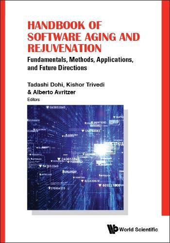 Cover image for Handbook Of Software Aging And Rejuvenation: Fundamentals, Methods, Applications, And Future Directions