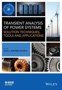 Cover image for Transient Analysis of Power Systems: Solution Techniques, Tools and Applications