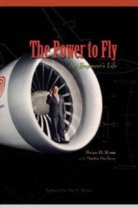 Cover image for The Power to Fly: An Engineer's Life