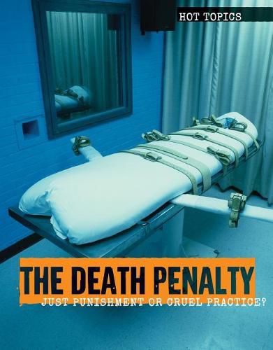 Cover image for The Death Penalty: Just Punishment or Cruel Practice?