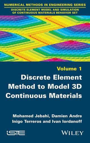 Cover image for Discrete Element Method to Model 3D Continuous Materials