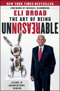 Cover image for The Art of Being Unreasonable: Lessons in Unconventional Thinking