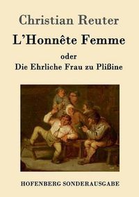 Cover image for L'Honnete Femme oder Die Ehrliche Frau zu Plissine