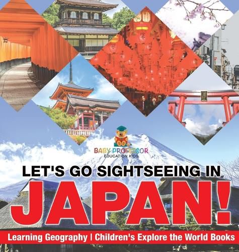 Cover image for Let's Go Sightseeing in Japan! Learning Geography Children's Explore the World Books