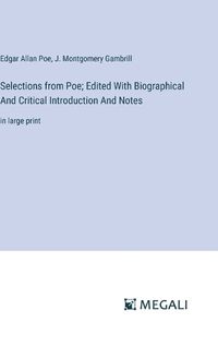 Cover image for Selections from Poe; Edited With Biographical And Critical Introduction And Notes