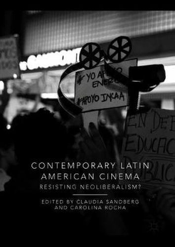 Cover image for Contemporary Latin American Cinema: Resisting Neoliberalism?