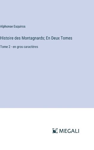 Cover image for Histoire des Montagnards; En Deux Tomes