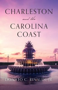 Cover image for Charleston and The Carolina Coast