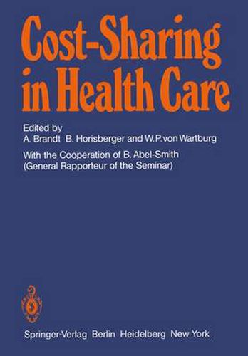 Cost-Sharing in Health Care: Proceedings of the International Seminar on Sharing of Health Care Costs Wolfsberg/Switzerland, March 20-23, 1979