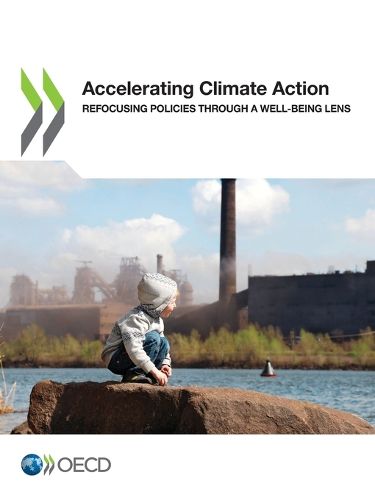 Cover image for Accelerating climate action: refocusing policies through a well-being lens