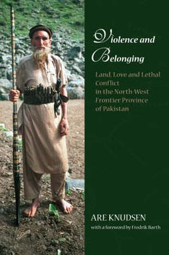 Cover image for Violence and Belonging: Land, Love and Lethal Conflict in the North-west Frontier Province of Pakistan