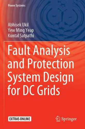 Cover image for Fault Analysis and Protection System Design for DC Grids