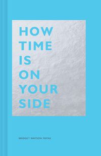 Cover image for How Time Is on Your Side