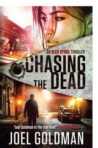 Cover image for Chasing The Dead: An Alex Stone Thriller