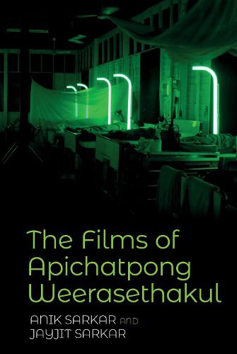 Cover image for The Films of Apichatpong Weerasethakul