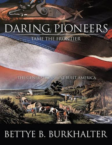 Cover image for Daring Pioneers Tame the Frontier