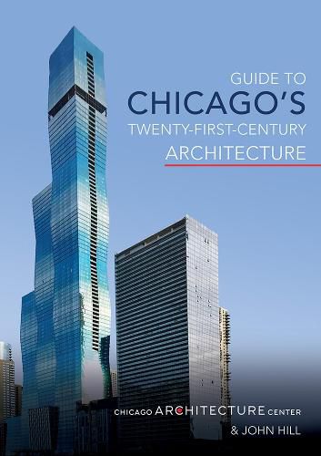 Cover image for Guide to Chicago's Twenty-First-Century Architecture