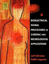 Cover image for Bioelectrical Signal Processing in Cardiac and Neurological Applications