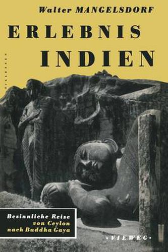 Cover image for Erlebnis Indien: Besinnliche Reise Von Ceylon Nach Buddha Gaya