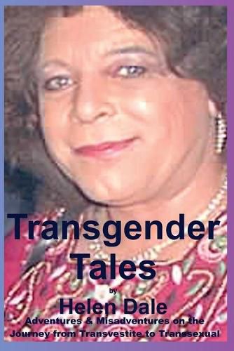 Cover image for Transgender Tales: Adventures & Misadventures on the Journey from Transvestite to Transsexual