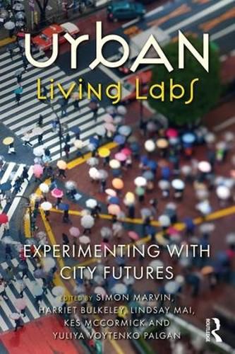 Cover image for Urban Living Labs: Experimenting with City Futures