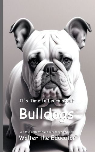 Cover image for It's Time to Learn about Bulldogs