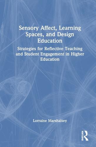 Cover image for Sensory Affect, Learning Spaces, and Design Education