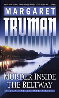 Cover image for Murder Inside the Beltway: A Capital Crimes Novel