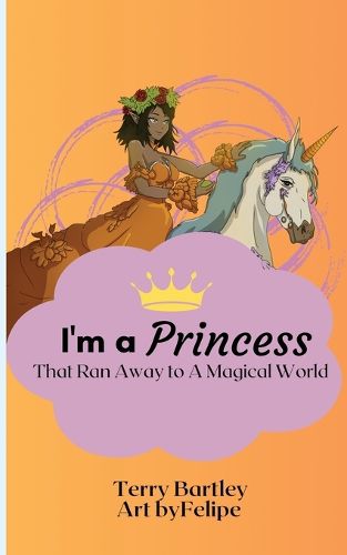 Cover image for I'm a Princess That Ran Away To A Magical World