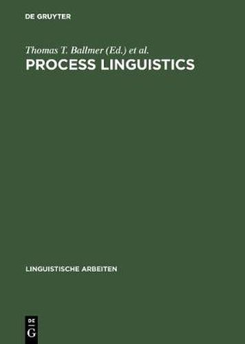 Cover image for Process linguistics: Exploring the processual aspects of language and language use, and the methods of their description