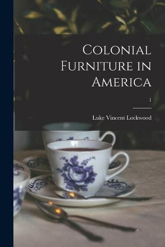 Cover image for Colonial Furniture in America; 1