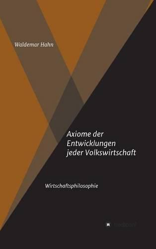 Cover image for Axiome der Entwicklungen jeder Volkswirtschaft