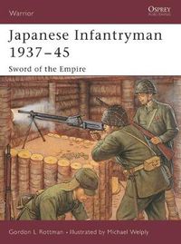 Cover image for Japanese Infantryman 1937-45: Sword of the Empire