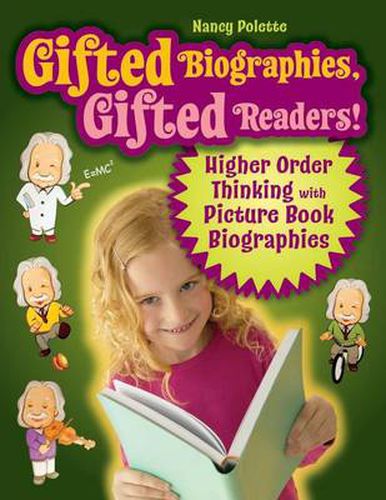 Cover image for Gifted Biographies, Gifted Readers!: Higher Order Thinking with Picture Book Biographies