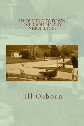 Cover image for An Ordinary Town: Extraordinary Neighbors