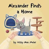 Cover image for Alexander Finds a Home