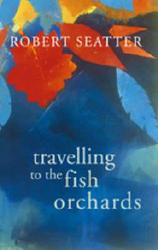 Travelling to the Fish Orchards