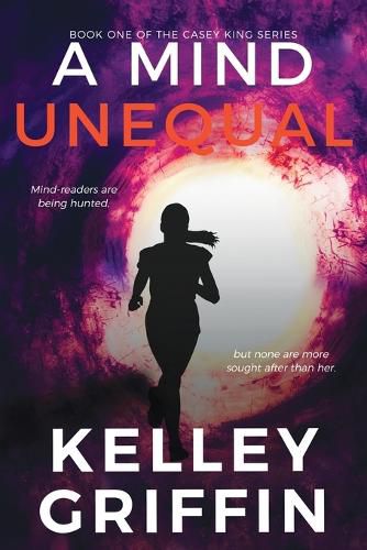 Cover image for A Mind Unequal, Book One of the Casey King Series