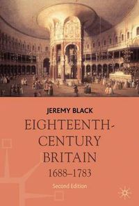 Cover image for Eighteenth-Century Britain, 1688-1783