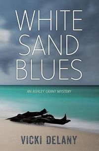 Cover image for White Sand Blues: An Ashley Grant Mystery
