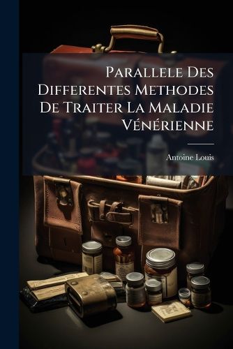 Cover image for Parallele Des Differentes Methodes de Traiter La Maladie V N Rienne