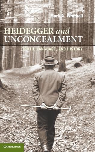 Cover image for Heidegger and Unconcealment: Truth, Language, and History