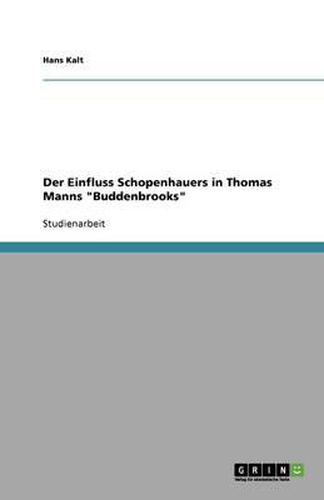 Der Einfluss Schopenhauers in Thomas Manns Buddenbrooks