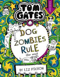 Cover image for Dog Zombies Rule (for Now) (Tom Gates #11)