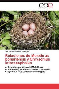 Cover image for Relaciones de Molothrus Bonariensis y Chrysomus Icterocephalus