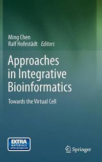 Cover image for Approaches in Integrative Bioinformatics: Towards the Virtual Cell