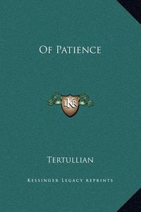 Cover image for Of Patience