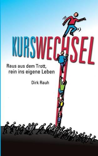 Cover image for Kurswechsel: Raus aus dem Trott, rein ins eigene Leben