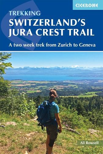 Cover image for Switzerland's Jura Crest Trail: A two week trek from Zurich to Geneva