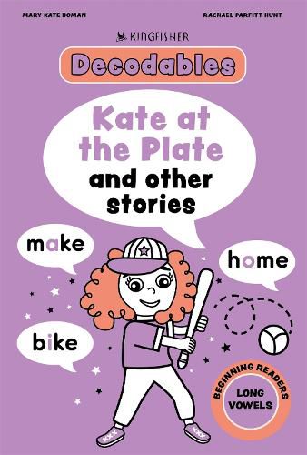 Cover image for Kingfisher Decodables Kate at the Plate: Long Vowels 1